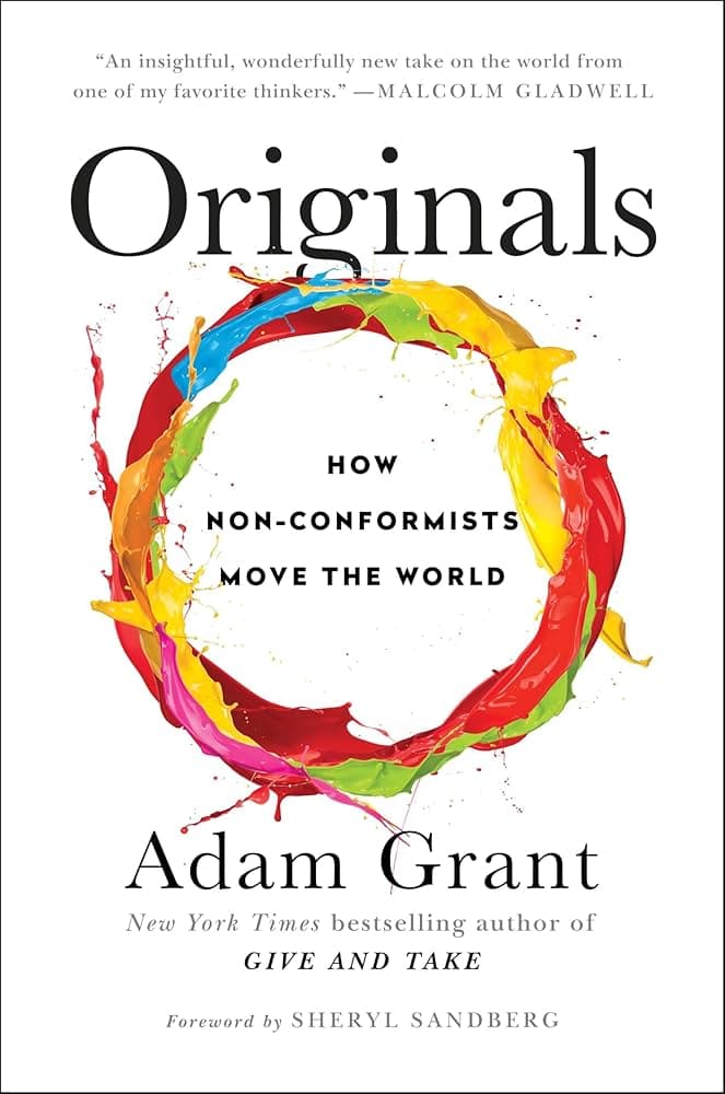 Originals : How NonConformists Move the World