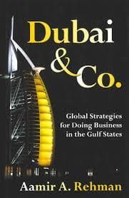 Dubai & Co.: Global Strategies for Doing Business in the Gulf States