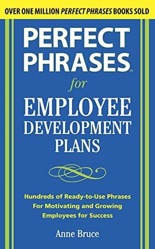 Perfect Phrases for Employee Development Plans (Perfect Phrases Series)