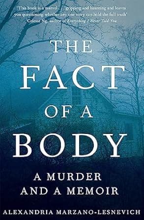 The Fact of a Body: A Murder and a Memoir
