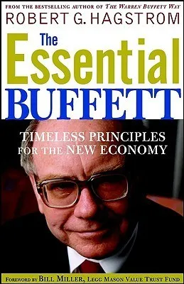 The Essential Buffett: Timeless Principles for the New Economy