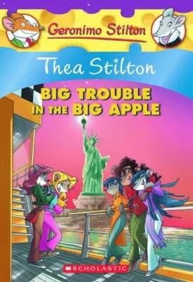 TS 08: THEA STILTON: BIG TROUBLE IN THE BIG APPLE