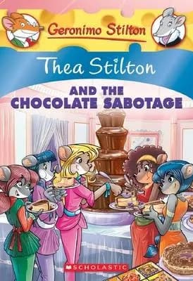 TS 19: THEA STILTON AND THE CHOCOLATE SABOTAGE