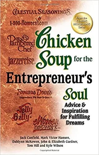 Chicken Soup for the Entrepreneur's Soul