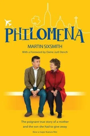 Philomena: The True Story of a Mother and the Son She Had to Give Away (film Tie-in Edition)