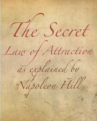 The Secret Law of Attraction as Explained By Napoleon Hill
