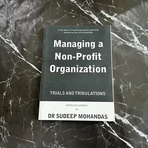 Managing a Non-profit Organization: Trials and Tribulations : a Compilation of Articles & Essays