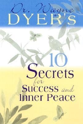 10 Secrets for Success and Inner Peace