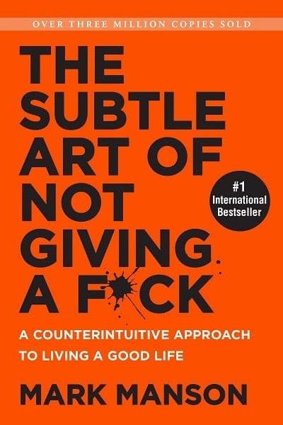 THE SUBTLE ART OF NOT GIVING A FUCK