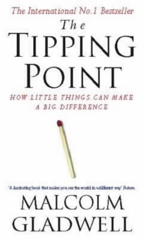 The Tipping Point: How Little Things Can Make a Big Difference