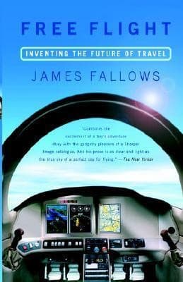 Free Flight: Inventing the Future of Travel