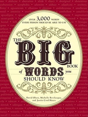 The Big Book of Words You Should Know: Over 3,000 Words Every Person Should be Able to Use