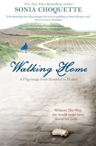 Walking Home: A Pilgrimage from Humbled to Healed