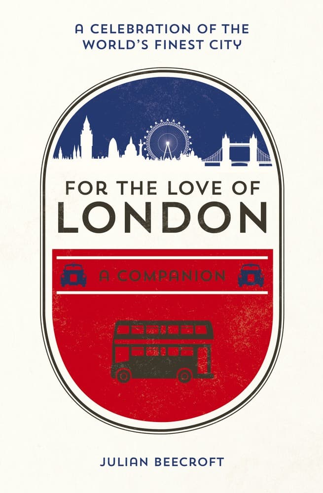 For the Love of London: A Companion