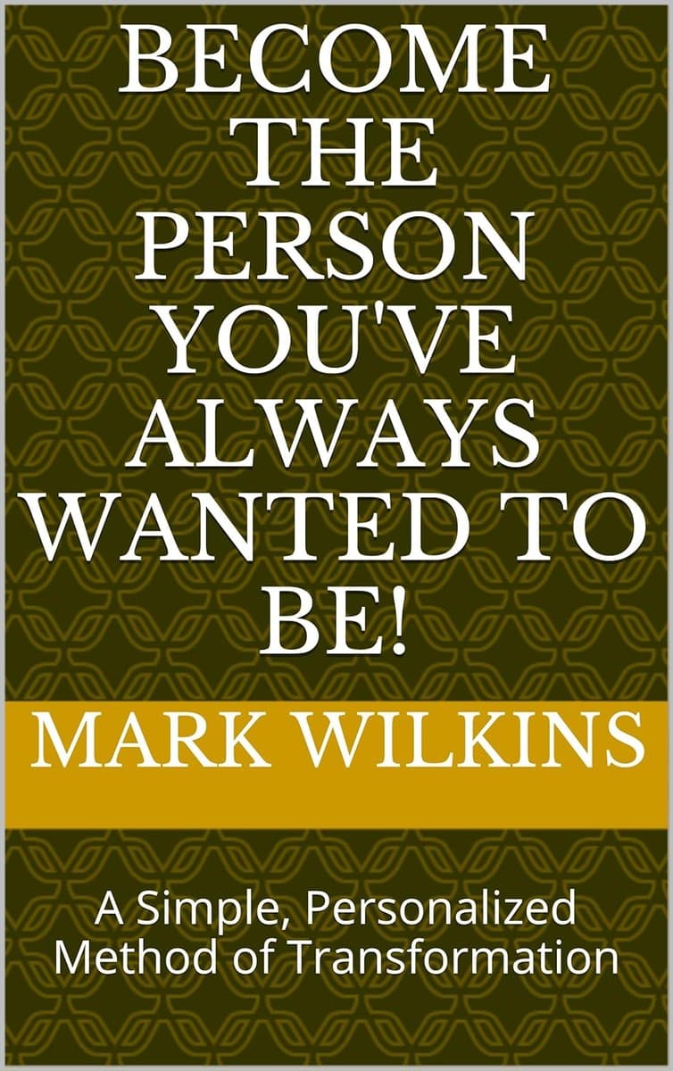 Become the Person You've Always Wanted to Be