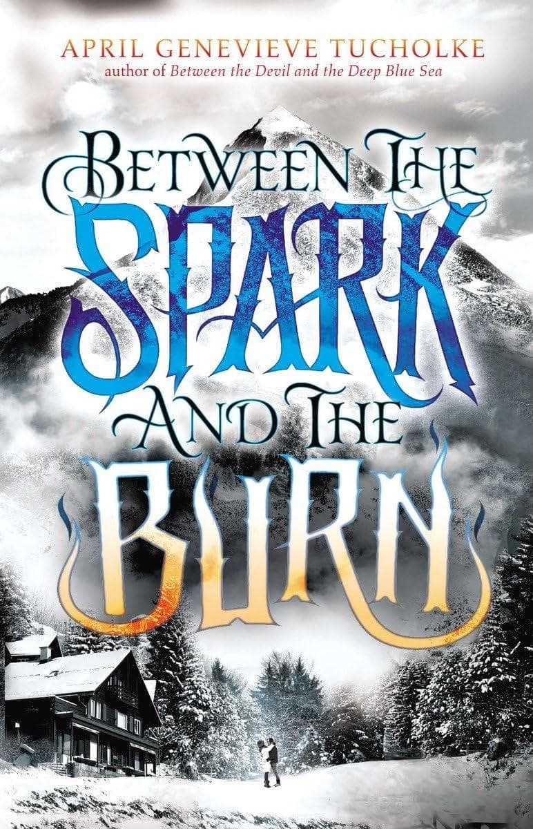 Between the Spark and the Burn (Between, #2)