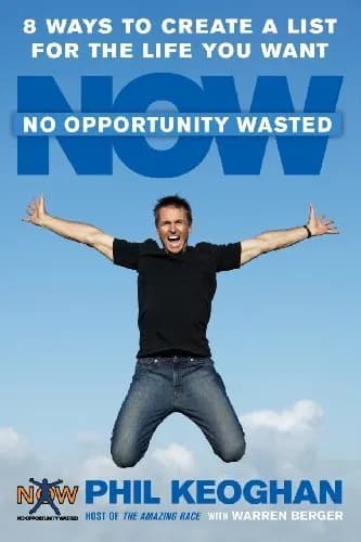 No Opportunity Wasted: 8 Ways to Create a List for the Life You Want