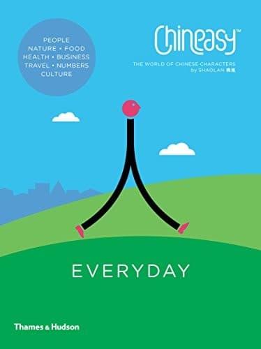 Chineasy Everyday: The World of Chinese Characters
