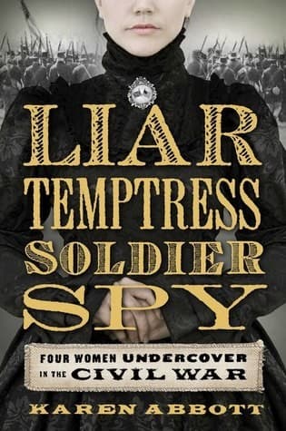 Liar, Temptress, Soldier, Spy