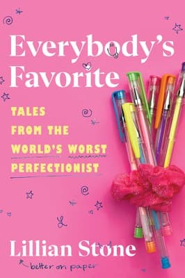 Everybody's Favorite: Tales from the World’s Worst Perfectionist – A Wry and Self-Deprecating Essay Collection on Growing Up, Anxiety, and Religious Trauma