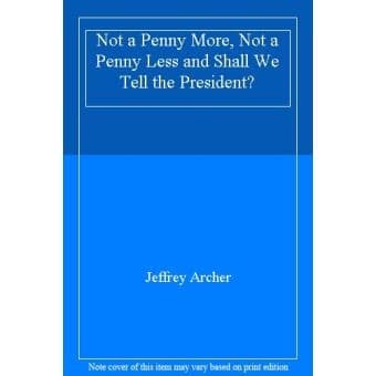 Shall We Tell the President? / Not a Penny More, Not a Penny Less (omnibus)