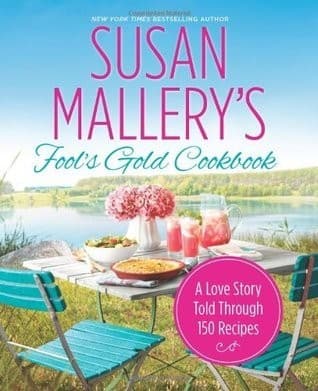 Susan Mallery's Fool's Gold Cookbook