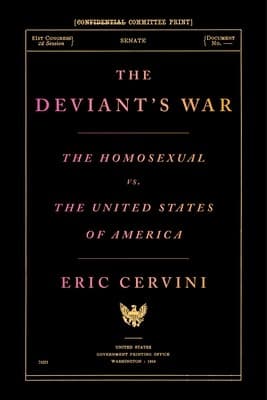The Deviant's War: The Homosexual vs. the United States of America