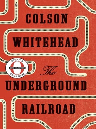 The Underground Railroad (Pulitzer Prize Winner) (National Book Award Winner) (Oprah's Book Club)