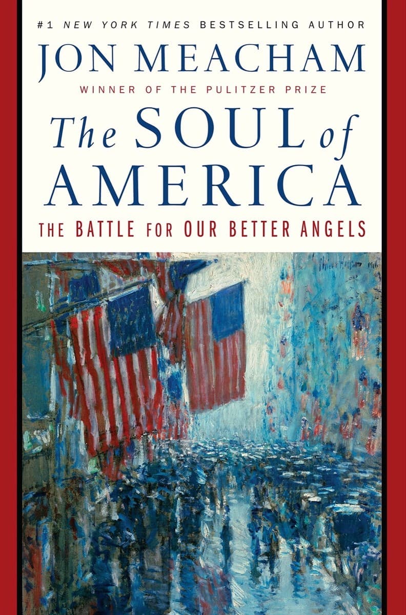 The Soul of America: The Battle for Our Better Angels