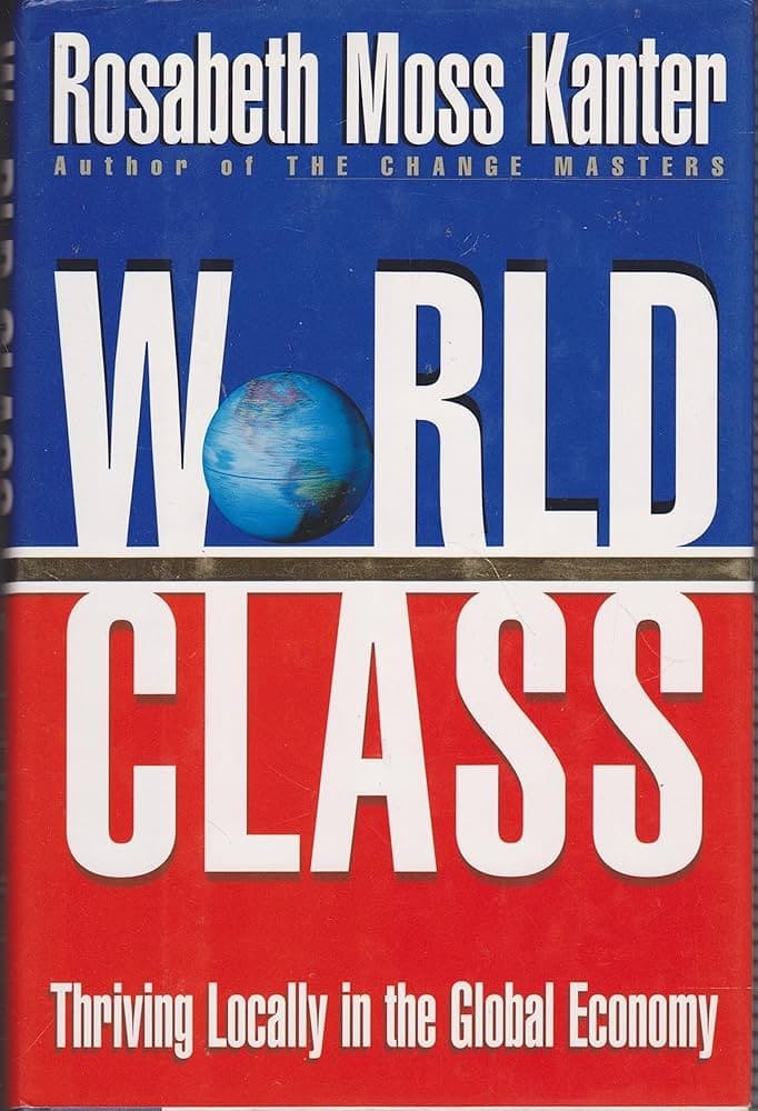 World Class : Thriving Locally in the Global Economy