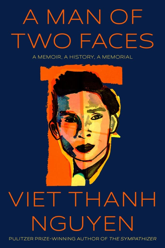 A Man of Two Faces: A Memoir, a History, a Memorial