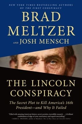 The Lincoln Conspiracy: The Secret Plot to Kill America's 16th President⁠—and Why It Failed