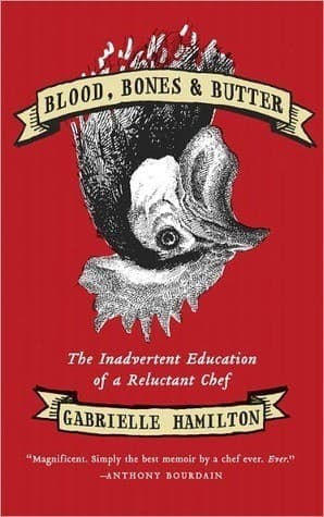 Blood, Bones, & Butter