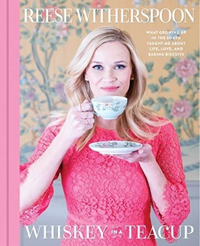 Whiskey in a Teacup: What Growing Up in the South Taught Me About Life, Love, and Baking Biscuits
