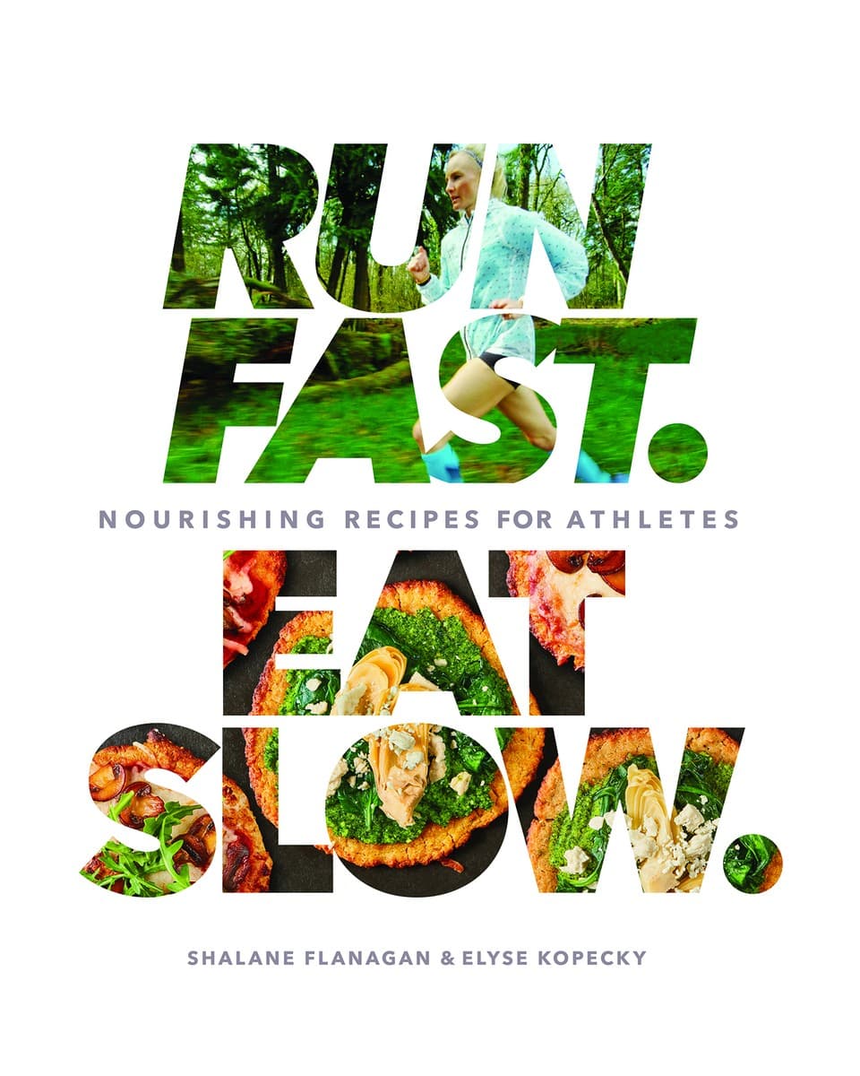 Run Fast. Eat Slow.