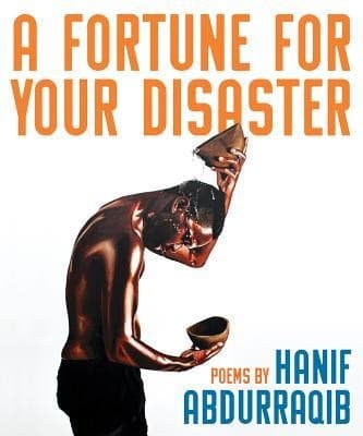 A Fortune for Your Disaster: Poems
