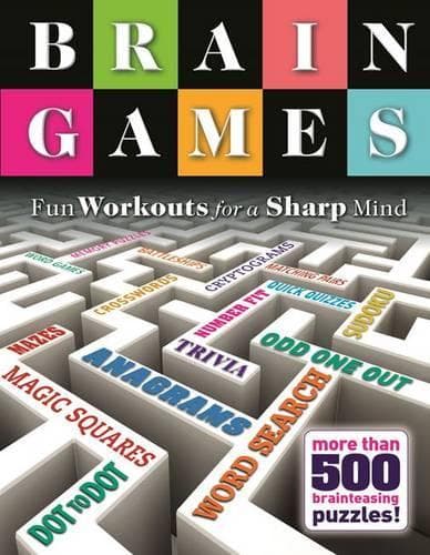 Brain Games: Fun Workouts for a Sharp Mind