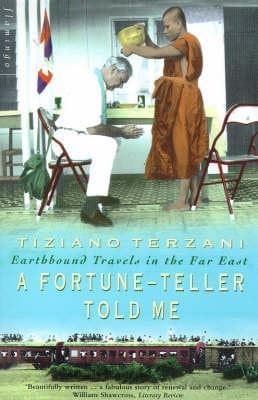 A Fortune-Teller Told Me: Earthbound Travels in the Far East