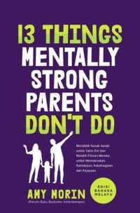 13 Things Mentally Strong Parents Don't Do (2024)