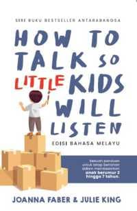 How To Talk So Little Kids Will Listen (Edisi Bahasa Melayu) (2024)