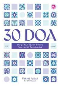 30 Doa Daripada Al-Quran & Hadis Saat Hampir Berputus Asa