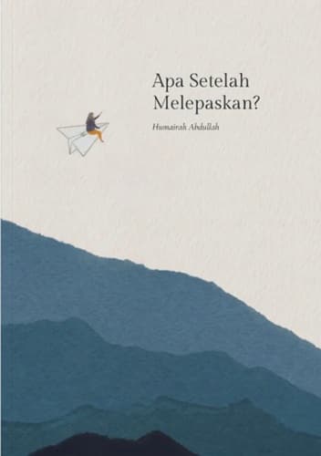 Apa Setelah Melepaskan?