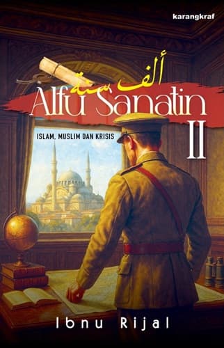 Alfu Sanatin 2: Islam, Muslim dan Krisis...