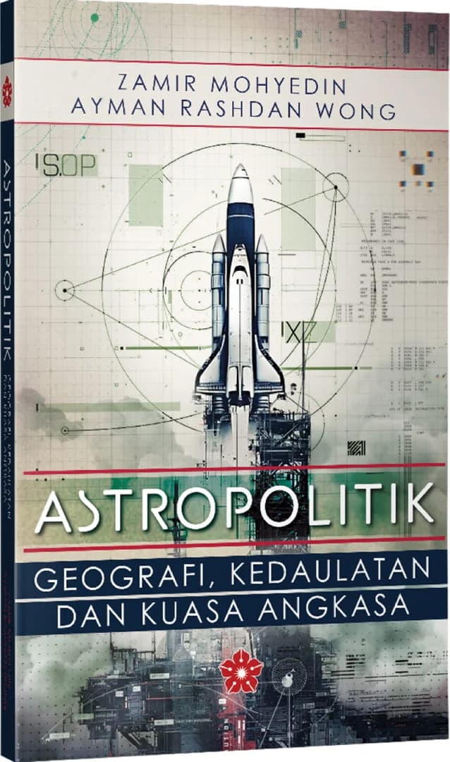 Astropolitik: Geografi, Kedaulatan Dan Kuasa Angkasa
