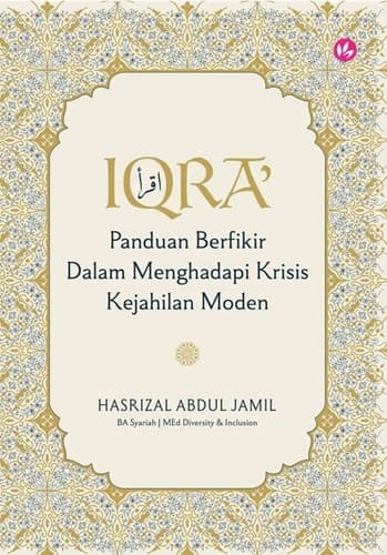 Iqra': Panduan Berfikir Dalam Menghadapi Krisis Kejahilan Moden