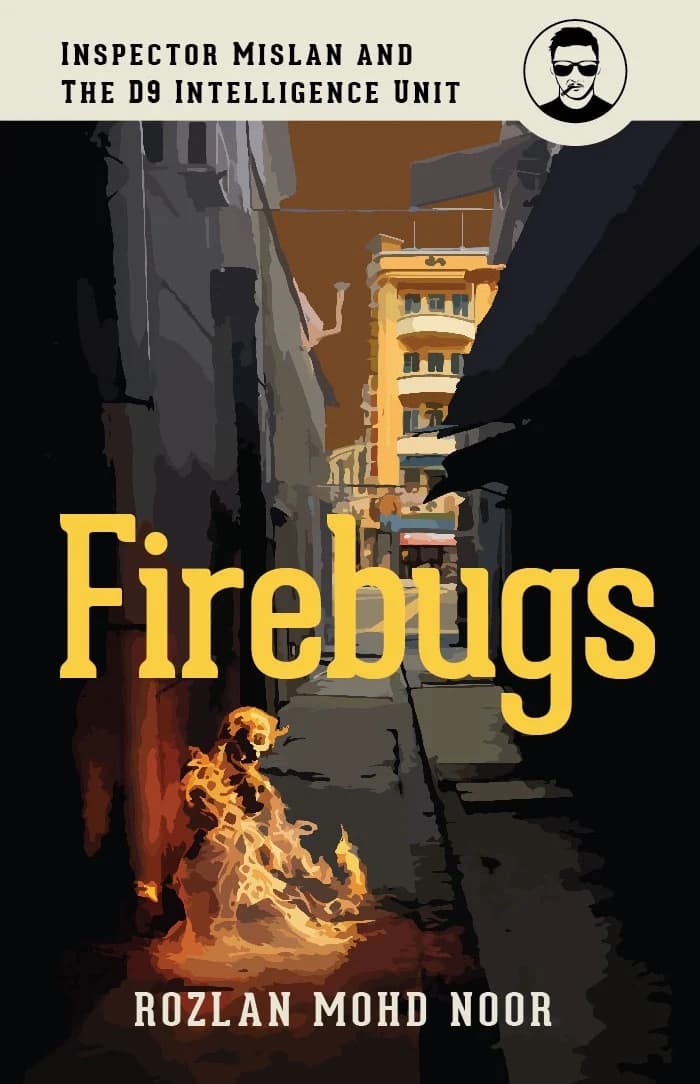Firebugs: Inspector Mislan and D9 Intelligence Unit