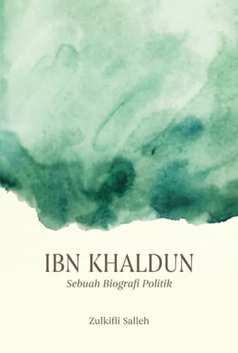 Ibn Khaldun: Sebuah Biografi Politik