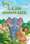 Gajah Bermata Kecil - The Elephants Have Small Eyes