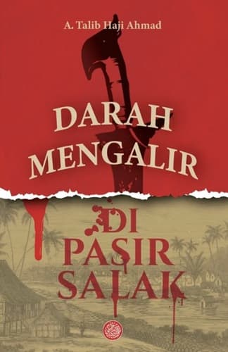 Darah Mengalir Di Pasir Salak