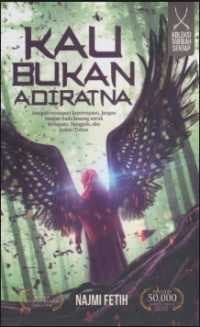 KAU BUKAN ADIRATNA